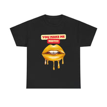 Load image into Gallery viewer, You Make Me Hot, sexy, fun, couples, Unisex Heavy Cotton Tee