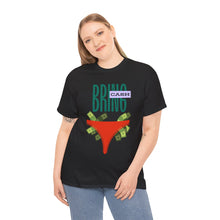 Load image into Gallery viewer, Bring Cash, funny, fun, couples, sexy, seductive Unisex Heavy Cotton Tee