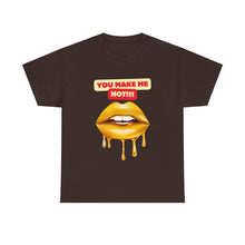 Load image into Gallery viewer, You Make Me Hot, sexy, fun, couples, Unisex Heavy Cotton Tee