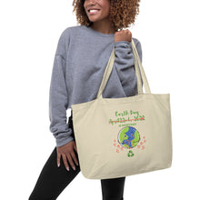 Load image into Gallery viewer, Earth Day is everyday Large organic tote bag