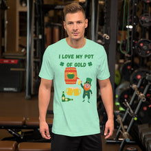 Load image into Gallery viewer, I love my Pot of Gold!!! St Patrick Day Short-Sleeve Unisex T-Shirt
