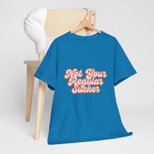 Load image into Gallery viewer, Not Your Regular Sucker, funny , fun, sexy, Unisex Heavy Cotton Tee
