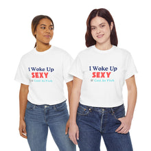 Load image into Gallery viewer, I woke up, Sexy &amp; Cool As Fck, Unisex Heavy Cotton Tee
