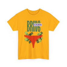 Load image into Gallery viewer, Bring Cash, funny, fun, couples, sexy, seductive Unisex Heavy Cotton Tee

