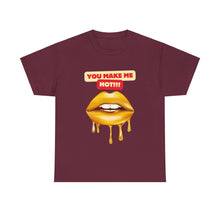Load image into Gallery viewer, You Make Me Hot, sexy, fun, couples, Unisex Heavy Cotton Tee
