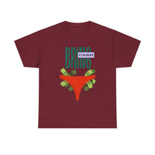 Load image into Gallery viewer, Bring Cash, funny, fun, couples, sexy, seductive Unisex Heavy Cotton Tee
