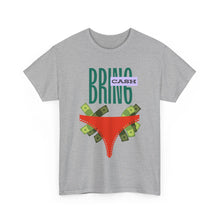 Load image into Gallery viewer, Bring Cash, funny, fun, couples, sexy, seductive Unisex Heavy Cotton Tee
