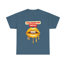 Load image into Gallery viewer, You Make Me Hot, sexy, fun, couples, Unisex Heavy Cotton Tee
