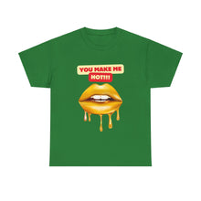 Load image into Gallery viewer, You Make Me Hot, sexy, fun, couples, Unisex Heavy Cotton Tee

