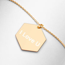 Load image into Gallery viewer, I Love U - Engraved Silver Hexagon Necklace
