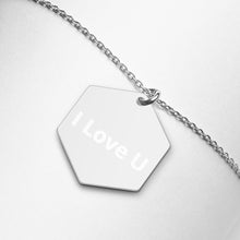 Load image into Gallery viewer, I Love U - Engraved Silver Hexagon Necklace
