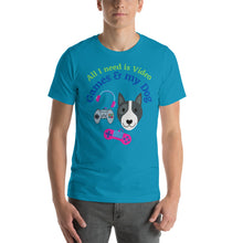 Load image into Gallery viewer, All I need is Video Games and my Dog Short-Sleeve Unisex T-Shirt
