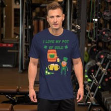 Load image into Gallery viewer, I love my Pot of Gold!!! St Patrick Day Short-Sleeve Unisex T-Shirt
