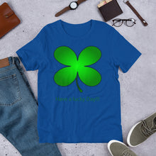Load image into Gallery viewer, Have a Lucky Day!!! St Patrick Day Short-Sleeve Unisex T-Shirt

